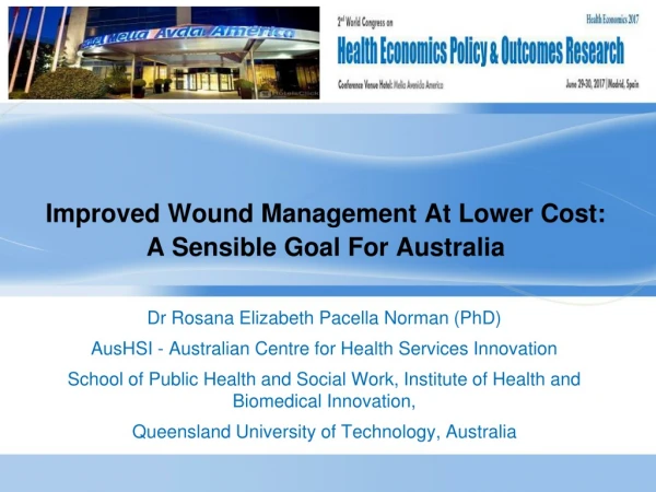Improved Wound Management At Lower Cost:  A Sensible Goal For Australia