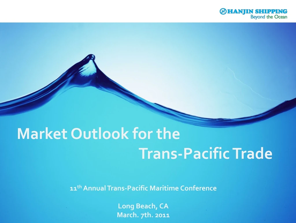 PPT Market Outlook for the TransPacific Trade PowerPoint