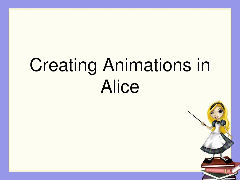 creating animations in alice