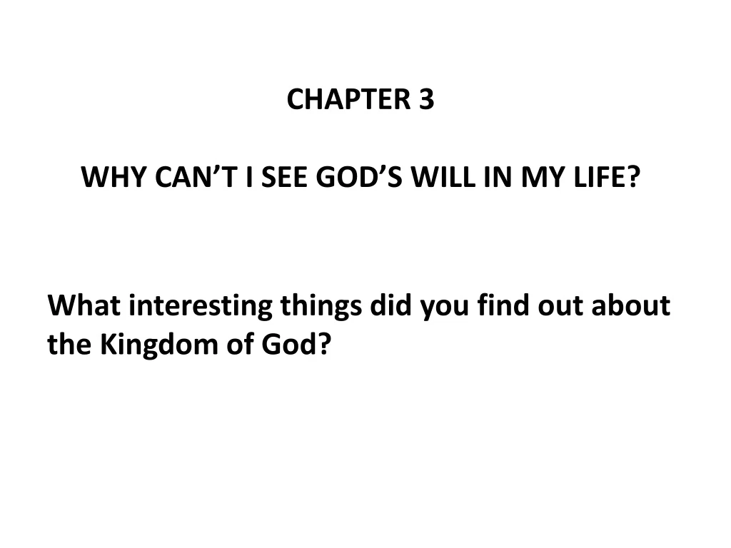 chapter 3 why can t i see god s will in my life