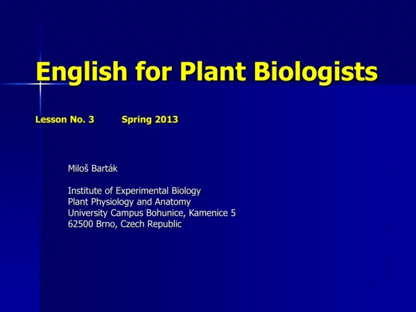 English for Plant Biologists Lesson No. 3          Spring 2013