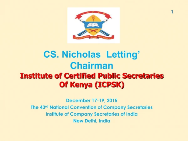 CS. Nicholas  Letting’ Chairman  Institute of Certified Public Secretaries Of Kenya (ICPSK)