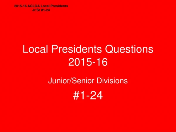Local Presidents Questions 2015-16