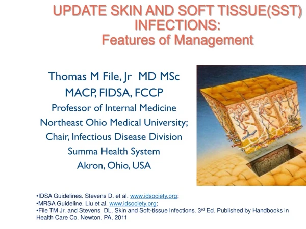 UPDATE SKIN AND SOFT TISSUE(SST) INFECTIONS:  Features of Management