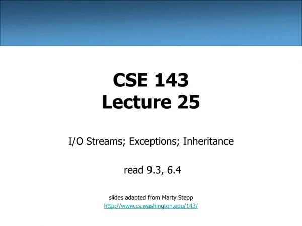 CSE 143 Lecture 25