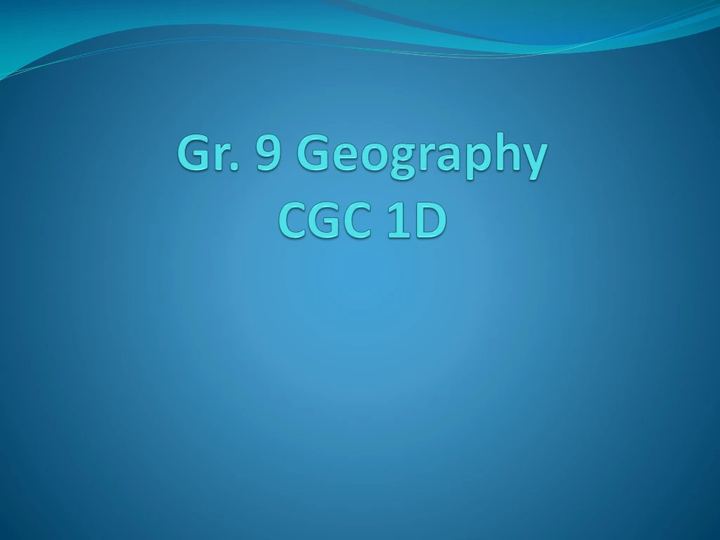 gr 9 geography cgc 1d