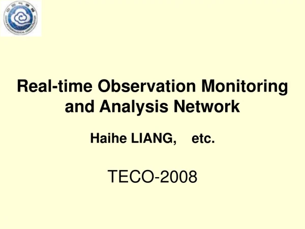 Real-time Observation Monitoring and Analysis Network