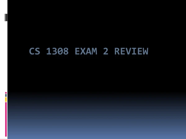 CS 1308 Exam 2 Review