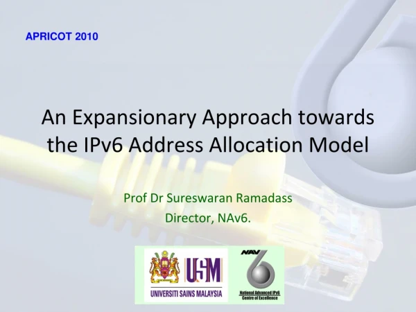 An Expansionary Approach towards the IPv6 Address Allocation Model