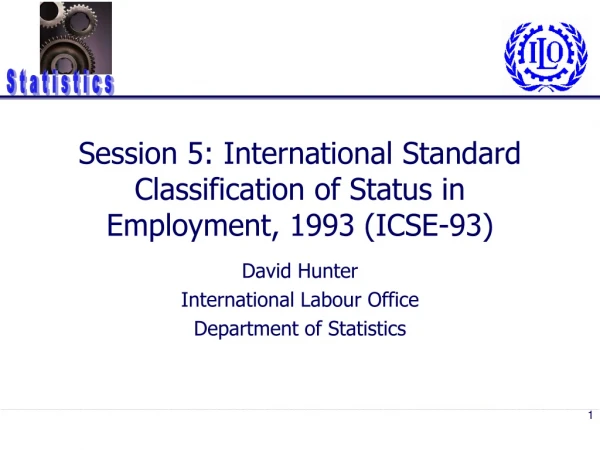 Session 5: International Standard Classification of Status in Employment, 1993 (ICSE-93)