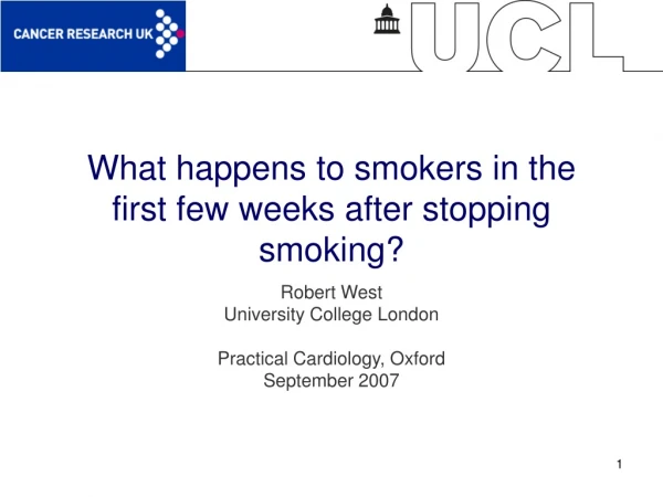 What happens to smokers in the first few weeks after stopping smoking?
