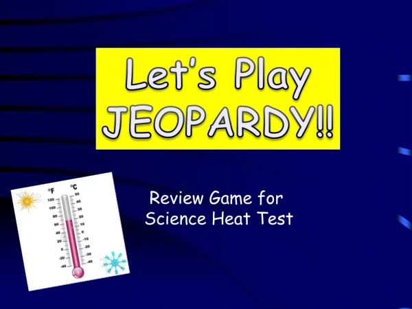 Review Game for  Science Heat Test