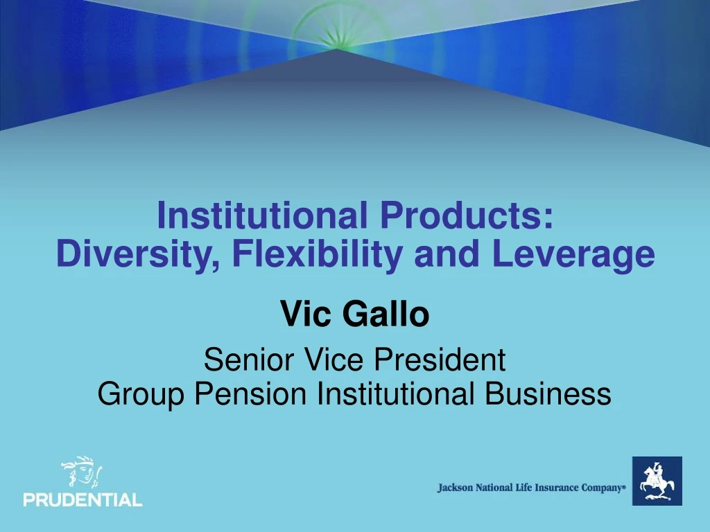 institutional products diversity flexibility and leverage