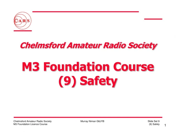 Chelmsford Amateur Radio Society  M3 Foundation Course (9) Safety