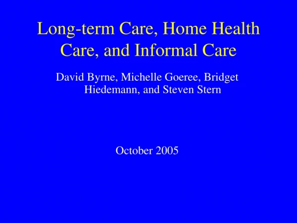 Long-term Care, Home Health Care, and Informal Care