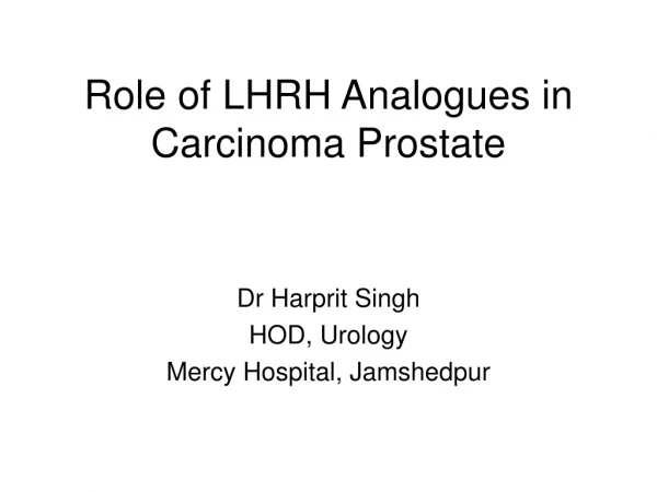 Role of LHRH Analogues in Carcinoma Prostate