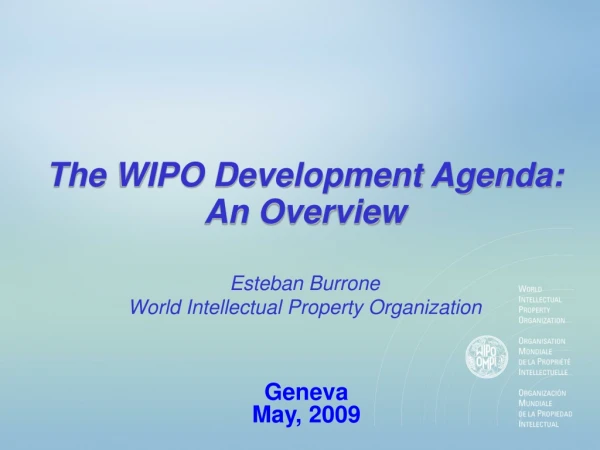 The WIPO Development Agenda: An Overview