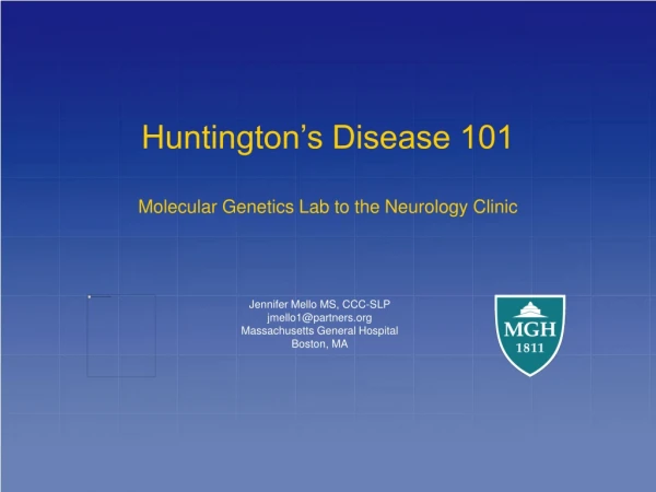 Huntington’s Disease 101 Molecular Genetics Lab to the Neurology Clinic