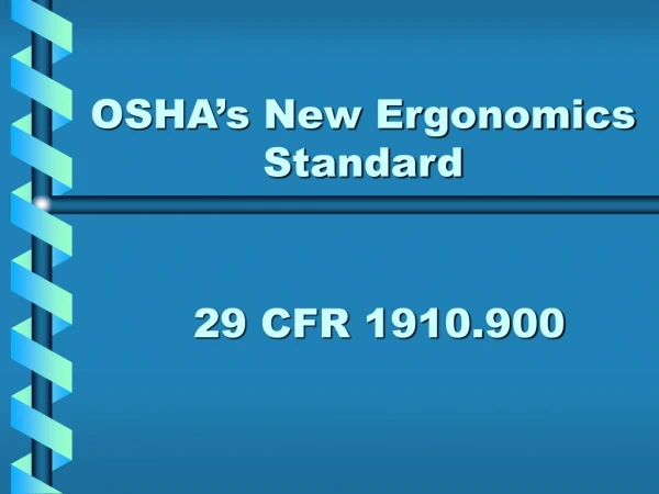 OSHA’s New Ergonomics Standard