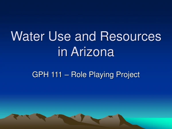 Water Use and Resources in Arizona