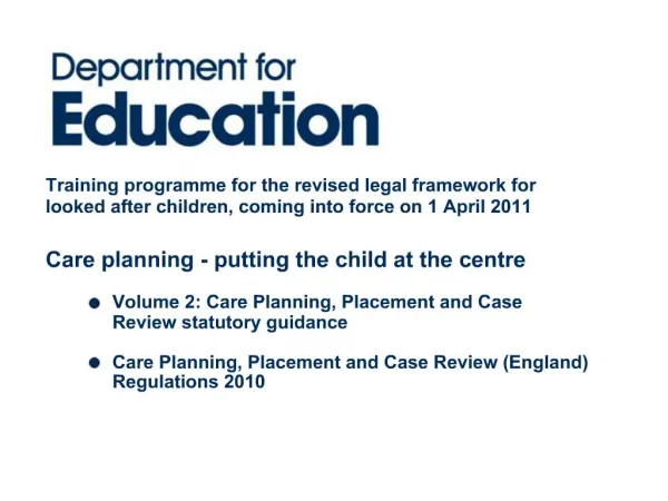 Care planning - putting the child at the centre Volume 2: Care Planning, Placement and Case Review statutory guidance