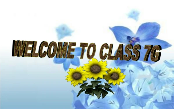 WELCOME TO CLASS 7G