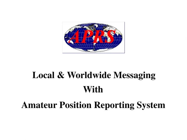 Local &amp; Worldwide Messaging
