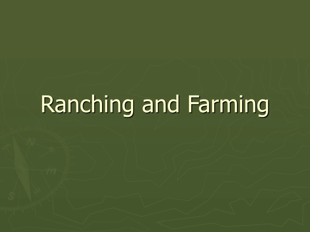 ranching and farming