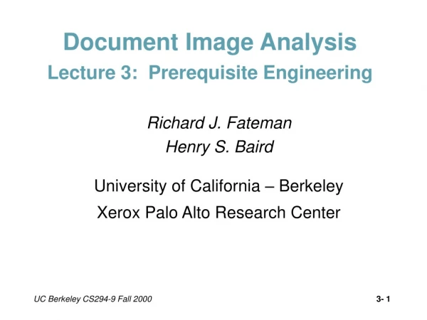 Document Image Analysis Lecture 3:  Prerequisite Engineering