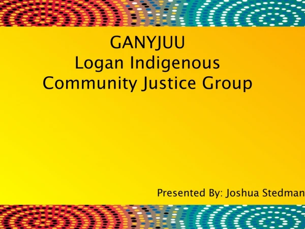 GANYJUU Logan Indigenous Community Justice Group