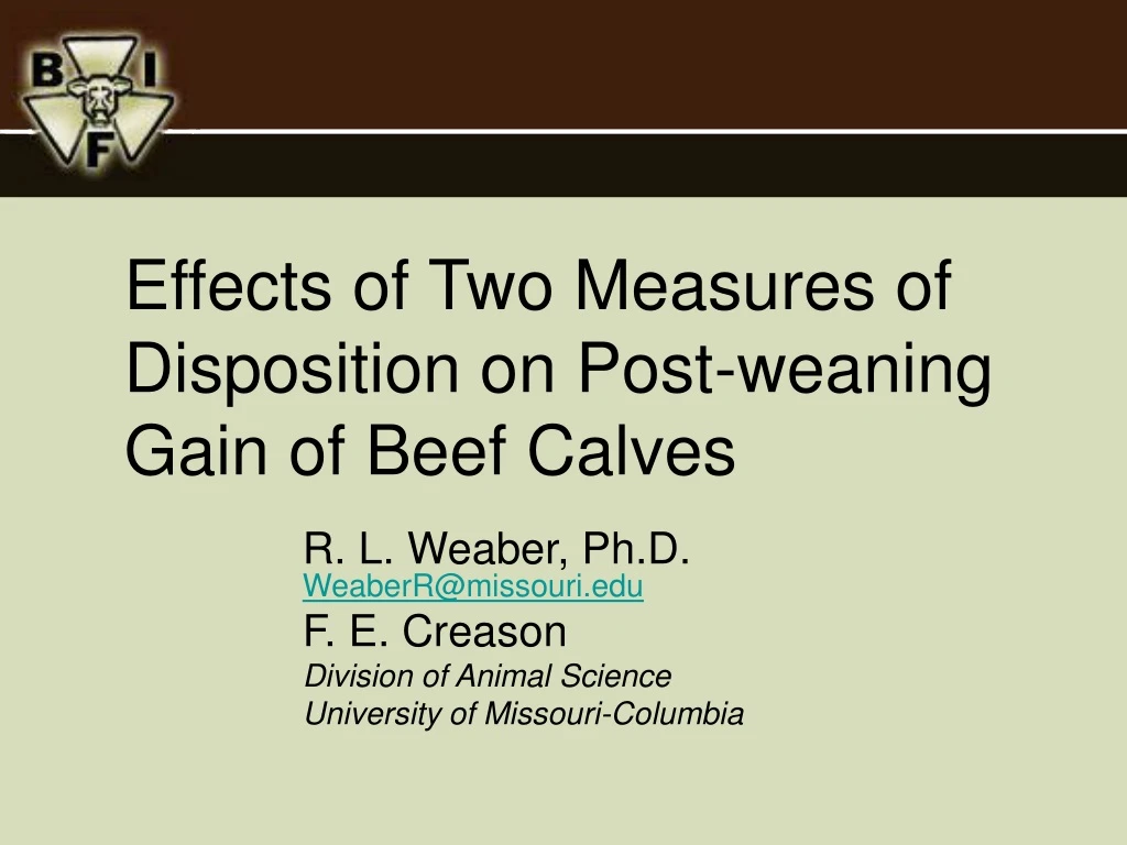 effects of two measures of disposition on post weaning gain of beef calves