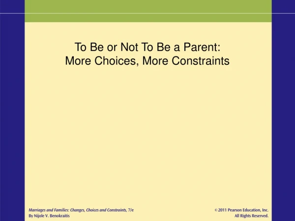 To Be or Not To Be a Parent: More Choices, More Constraints