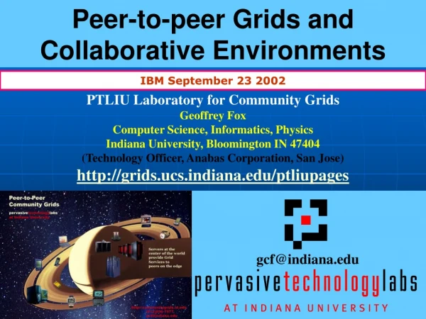 Peer-to-peer Grids and Collaborative Environments