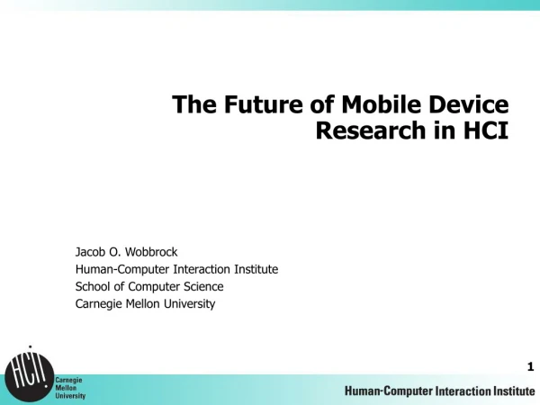 The Future of Mobile Device Research in HCI