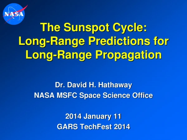 The Sunspot Cycle: Long-Range Predictions for Long-Range Propagation