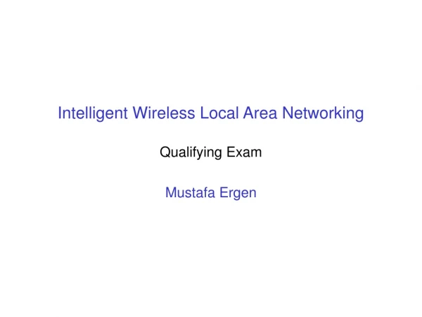 Intelligent Wireless Local Area Networking