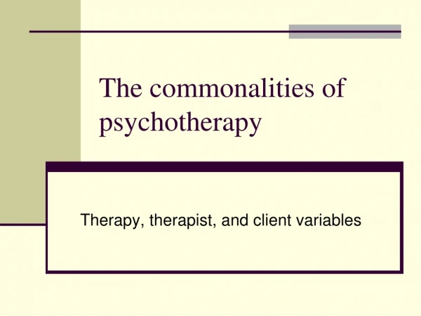 The commonalities of psychotherapy
