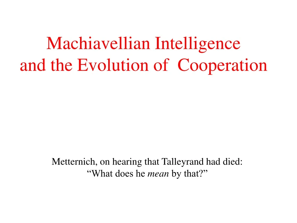 machiavellian intelligence and the evolution of cooperation