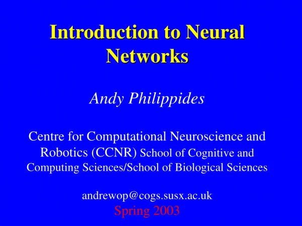 Introduction to Neural Networks Andy Philippides