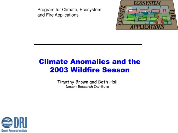 Climate Anomalies and the 2003 Wildfire Season