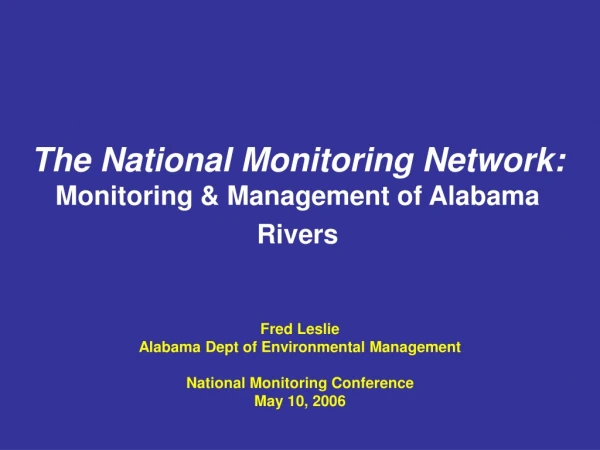 The National Monitoring Network:  Monitoring &amp; Management of Alabama Rivers