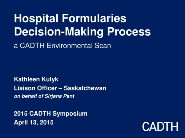 Hospital Formularies Decision-Making Process a CADTH Environmental Scan