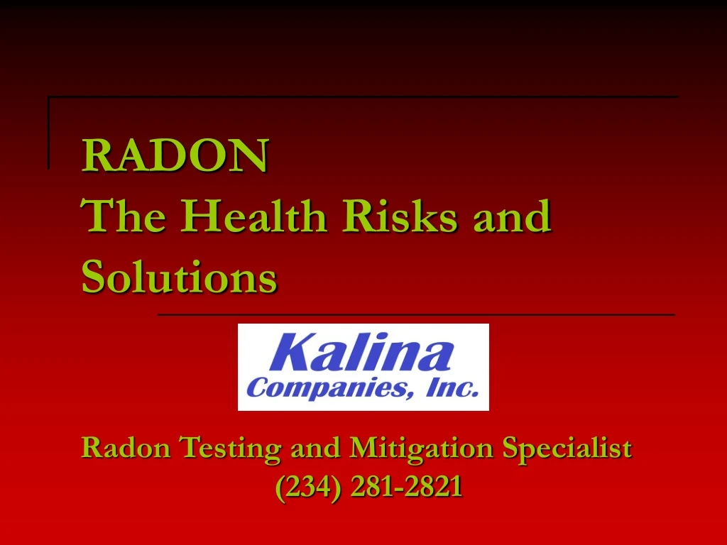 radon the health risks and solutions radon testing and mitigation specialist 234 281 2821