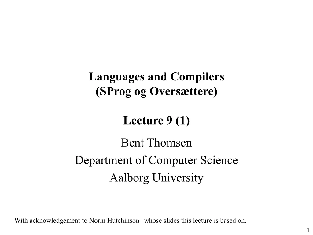 languages and compilers sprog og overs ttere lecture 9 1