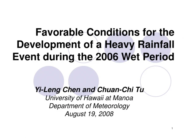 Favorable Conditions for the Development of a Heavy Rainfall Event during the 2006 Wet Period