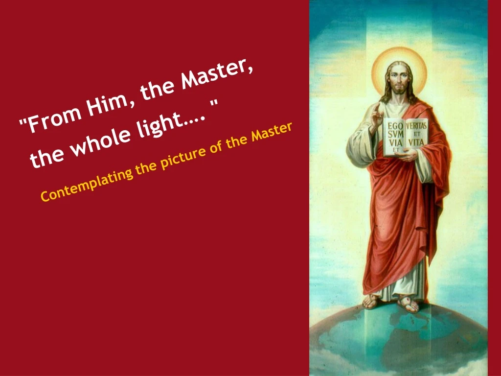from him the master the whole light contemplating