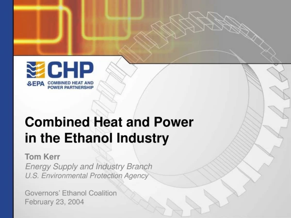 Combined Heat and Power in the Ethanol Industry