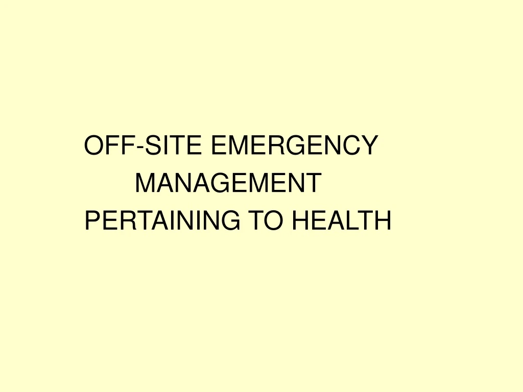 off site emergency management pertaining to health