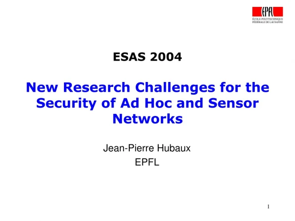 ESAS 2004 New Research Challenges for the Security of Ad Hoc and Sensor Networks