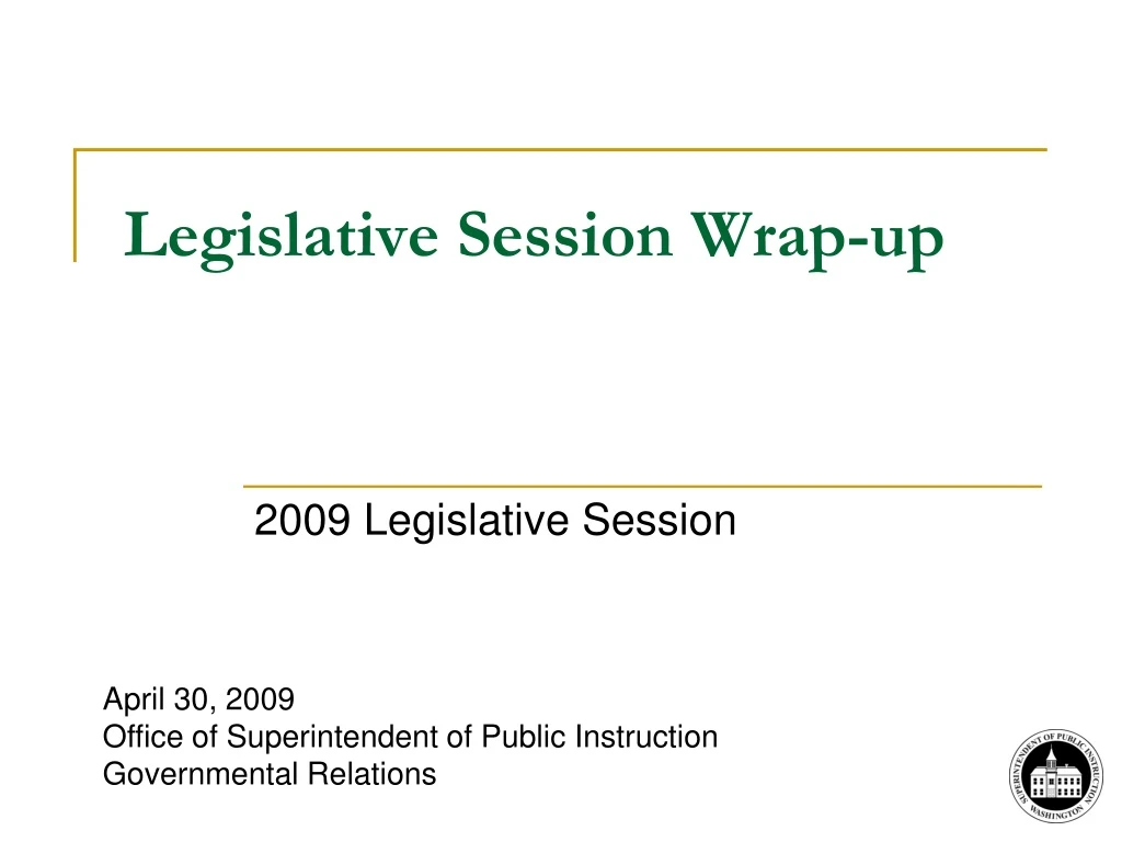 legislative session wrap up